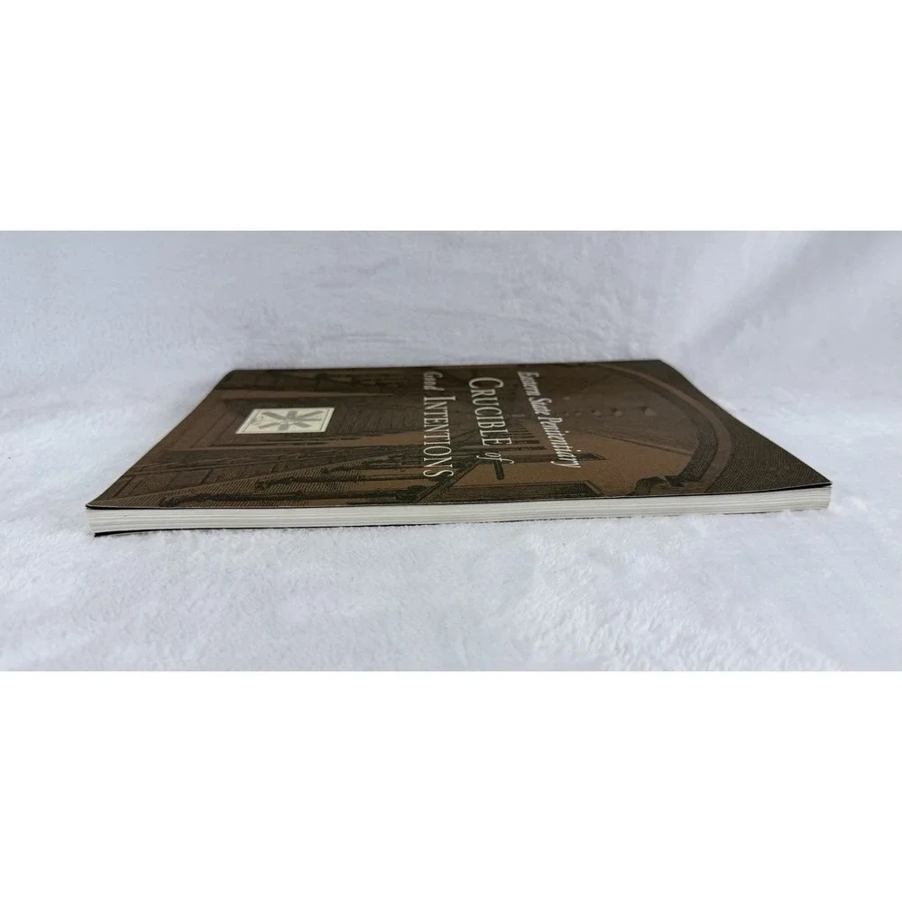 Eastern State Penitentiary Crucible of Good Intentions 1994 Book Johnston